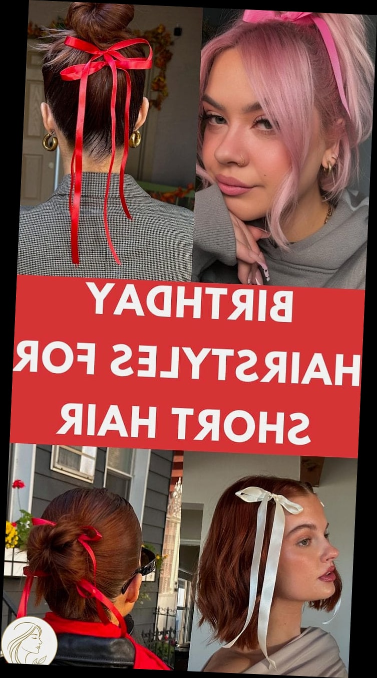 25 Easy Hairstyles For Short Hair for the Ultimate Glow Up 17 Cute Birthday Hairstyles for Short Hair That Feel Extra Special